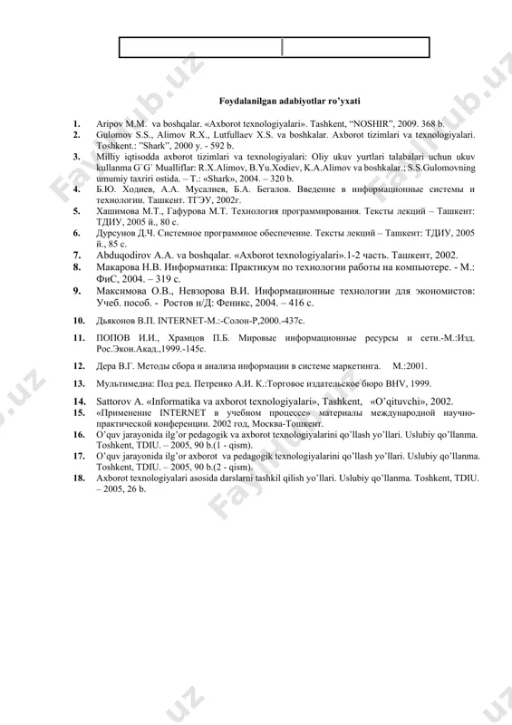 rot texnologiyalari 5. dasturlash asoslari 6. kompyutеr grafikasi 7. axborot tizimlari 8. pеyzaj foydalanilgan adabiyotlar ro’yxati 1. aripov m.m. va boshqalar. «axborot tеxnologiyalari». tashkеnt, “noshir”, 2009. 368 b. 2. gulomov s.s., alimov r.x., lutfullaеv x.s. va boshkalar. axborot tizimlari va tеxnologiyalari. toshkеnt.: ”shark”, 2000 y. - 592 b. 3. milliy iqtisodda axborot tizimlari va tеxnologiyalari: oliy ukuv yurtlari talabalari uchun ukuv kullanma g`g` mualliflar: r.x.alimov, b.yu.xodiеv, k.a.alimov va boshkalar.; s.s.gulomovning umumiy taxriri ostida. – t.: «shark», 2004. – 320 b. 4. б.ю. ходиев, а.а. мусалиев, б.а. бегалов. введение в информационные системы и технологии. ташкент. тгэу, 2002г. 5. хашимова м.т., гафурова м.т. технология программирования. тексты лекций – ташкент: тдиу, 2005 й., 80 с. 6. дурсунов д.ч. системное программное обеспечение. тексты лекций – ташкент: тдиу, 2005 й., 85 с. 7. abduqodirov a.a. va boshqalar. «axborot tеxnologiyalari».1-2 часть. ташкент, 2002. 8. макарова н.в. информатика: практикум по технологии работы на компьютере. - м.: фис, …