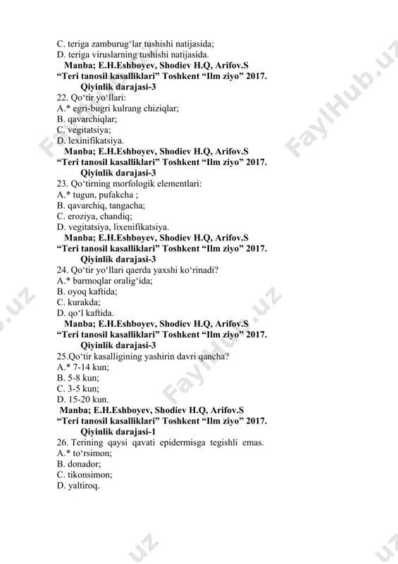 017. qiyinlik darajasi-2 32. epidermis necha qavatdan iborat? a.* 5qavatdan; в. 2qavatdan; с. 3qavatdan; d. 4qavatdan. manba; e.h.eshboyev, shodiev h.q, arifov.s “teri tanosil kasalliklari” toshkent “ilm ziyo” 2017. qiyinlik darajasi-2 33. derma-asl teri qanday to‘qimadan tashkil topgan? a.* biriktiruvchi to‘qimadan; в. epitelial to‘qimadan; с. muskul to‘qimadan; d. silliq to‘qimadan. manba; e.h.eshboyev, shodiev h.q, arifov.s “teri tanosil kasalliklari” toshkent “ilm ziyo” 2017. qiyinlik darajasi-2 34. derma-asl teri qaysi qavatlardan tuzilgan? a.* so‘rg‘ichsimon va to‘rsimon qavatdan; в. bazal va donador qavatdan; с. yaltiroq va muguz qavatdan; d. tikansimon va to‘rsimon qavatdan. manba; e.h.eshboyev, shodiev h.q, arifov.s “teri tanosil kasalliklari” toshkent “ilm ziyo” 2017. qiyinlik darajasi-2 35. noto‘g‘ri tuzilgan jumlani aniqlang. a.*) shoh qavat suvni yaxshi o‘tkazmaydi; в. shoh qavat yadrosiz hujayradan tashkil topgan; с. epidermis qavat ektodermadan hosil bo‘lgan; d. melanin pigmenti ultrabinafsha nurlarni o‘ziga yutadi. manba; e.h.eshboyev, shodiev h.q, arifov.s “teri tanosil kasalliklari” toshkent “ilm ziyo” 2017. qiyinlik darajasi-2 36. teri …