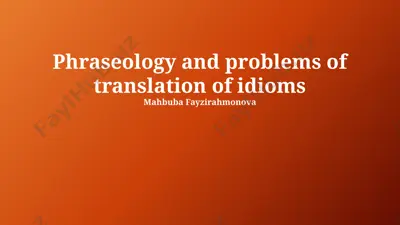 phraseology and problems of translation of idioms — PPTX