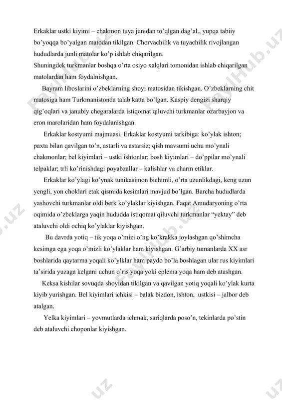 jalbor deb atalgan. yelka kiyimlari – yovmutlarda ichmak, sariqlarda poso’n, tekinlarda po’stin deb ataluvchi choponlar kiyishgan. turkman ayollar liboslari majmuasi. ayollar kostyumi asosan quyidagilardan tashkil topgan: bosh yopinchiqlari – naqsh bilan ishlov berilgan “kurte”, “chirpi”, ayollar ko’ylagi “ko’ynek”, ayollar to’nlari “chavit”, “maldoi don”, “sritaxta don”. “chirpi” – alohida tantanali marosimlar uchun mo’ljallangan ayollar bosh yopinchiqlari bo’lib, janubiy tumanlarda uning – oq, sariqva yashil ranglilari uchragan. chirpiga o’simlik gullari va geometric shakllardan iborat bo’lgan o’ziga xos naqshlar bilan bezak berilgan. “kurte” ham o’ziga xos bo’lgan yopinchiq bo’lib, chirpiga qaraganda biroz kamroq naqshlar bilan bezalgan. turkmaniston shimolida yashovchi chovdur ayollari “purenjek” va “bosh otgich” deb ataluvchi yoinchiqlarni ham kiyishgan. bu liboslar qizil matodan va parchadan tikilgan. ularda “gul bossan” nomli o’simlik naqshlari va muhofaza qiluvchi xususiyatga ega deb hisoblangan uchburchak bezaklar qo’llangan. “keteni ko’ynak” – ayollar ko’ylagi qizil, yashil va binafsharang matolardan tikilgan. tojik kostyumi shakllanishida o’lka tabiati ham o’z ta’sirini ko’rsatgan. …
