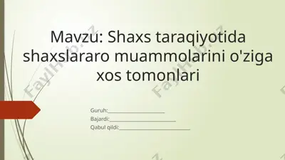 shaxs taraqqiyotida shaxslararo muammolarini o'ziga xos tomonlari — PPTX