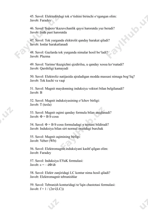 un α nechchi bo‘lishi kerak? javob: 90° 79. savol: magnit induksiya chiziqlari qanday bo‘ladi? javob: yopiq 80. savol: magnit oqim ifodasi: javob: φ = b·s·cosα 81. savol: tok yo‘nalishi bilan magnit maydon yo‘nalishi orasidagi burchak 0° bo‘lsa: javob: f = 0 82. savol: ferromagnit moddalarga misol: javob: temir 83. savol: amper kuchi o‘lchov birligi: javob: nyuton 84. savol: magnit oqimni oshirish uchun nima qilish kerak? javob: induksiya va yuzani oshirish 85. savol: o‘tkazgichdagi tok yo‘nalishi teskari bo‘lsa, magnit induksiya: javob: yo‘nalishi o‘zgaradi 86. savol: bir jinsli magnit maydon deganda nima tushuniladi? javob: induksiya har joyda bir xil 87. savol: magnit maydonni aniqlash uchun qanday moddalardan foydalaniladi? javob: temir kukunlari 88. savol: amper kuchi tok bilan qanday bog‘liq? javob: to‘g‘ri proporsional 89. savol: halqaning radiusi oshsa, markazdagi b qanday bo‘ladi? javob: kamayadi 90. savol: bitta simdan o‘tayotgan tok 2 barobar ko‘paytirilsa, b qanday o‘zgaradi? javob: 2 barobar ortadi 91. savol: elektromagnit …