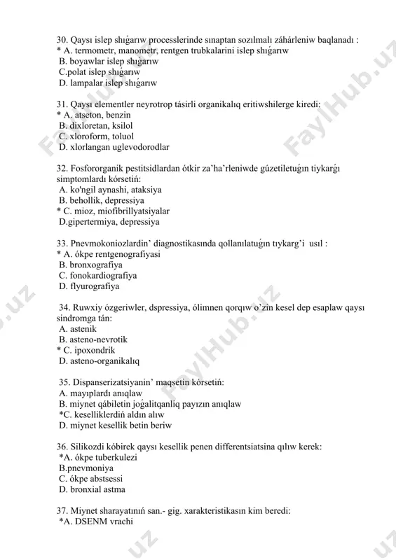 i 40. shan’li bronxittiń ayrıqsha belgilerin tabıń : a. tez-tez tımaw, ha’nsirew, keselliktiń tez rawajlanıwı b. keselliktiń az-azdan rawajlanıwı, infektsiyanıń erte qosılıwı * c. áste aqırın rawajlanıp barıw, obstruktiv sindromnin’ waqtınan burın qosılıwı d. ótkir baslanıwı, obstruktiv sindromnin’ waqtınan burın qosılıwı 41. dáslepki hám dáwirli medicinalıq kórikten ótetuǵın kontingentni kim anıqlaydı a. texnika qawipsizligine injineri * b. territorial mámleket sanitariya -epidemiologiya qadaǵalaw orayı c. territorial emlew-profilaktikalıq mekemeleri d. kásiplik awqamı komiteti 42. shan’li bronxit qanday rawajlanadı : *a. az-azdan, zimnan, 15-20 jılda b. bır jola, dabduristan baslanadı, 3-4 jılda c.jótel menen baslanadı d. ótkir, kútpegende baslanadı test juwaplar beti sorawlar 1 2 3 4 5 6 7 8 9 10 juwaplar d d d d d b b d c c sorawlar 11 12 13 14 15 16 17 18 19 20 juwaplar a c b c b b a a d c sorawlar 21 22 23 24 25 26 …