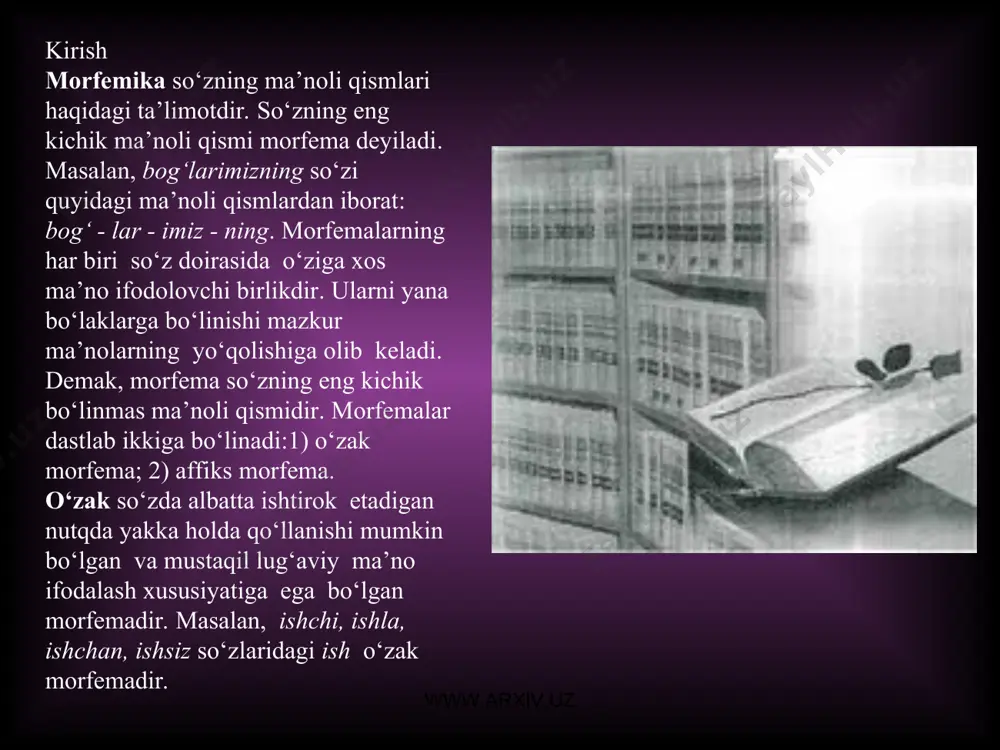 turli o‘zaklarning leksik va grammatik ma’nolarini shakllantirishda ishtirok eta olish, ya’ni takror qo‘llanish xususiyatiga ega bo‘lishi lozim. masalan: ter+im, o‘r+im, bos+im kabi. shu bois ba’zi so‘zlar tarkiban o‘zak va affiks morfemadan iboratdek ko‘rinsa ham, ular qismlarga ajratilganda takrorlanuvchi ma’noga ega bo‘lmasa, bitta ma’noli qism hisoblanadi. masalan: quloqchin, tirik so‘zlarini quloq+chin, tir+ik kabi ma’noli qismlarga ajratib bo‘lmaydi. shuningdek, tarixan ikkita ma’noli qismdan iborat bo‘lib, hozirgi paytda ma’noli qismlar tushunarsiz holga kelib qolganda ham bunday so‘zlar bitta morfema sifatida baholanadi: bugun (bu+kun), yuksak (yuk+sa+k), qattiq (qat-iq). www.arxiv.uz www.arxiv.uz affikslar va ularning turlari. affiksal morfemalar vazifasiga ko‘ra quyidagicha turlarga bo‘ladi: 1) so‘z yasovchilar; 2) so‘z o‘zgartuvchilar; 3) shakl yasovchilar. ba’zi manbalarda affiksal morfemalarning vazifasiga ko‘ra ikki turi farqlanadi: 1) so‘z yasovchi; 2) shakl yasovchi kabi. shakl yasovchilar esa o‘z navbatida a) lug‘aviy shakl yasovchilar; b) sintaktik shakl yasovchilarga ajratiladi. (qarang:n.mahmudov, a. nurmonov va boshqalar, ona tili. 6-sinflar uchun darslik.) www.arxiv.uz www.arxiv.uz 1. so‘z …
