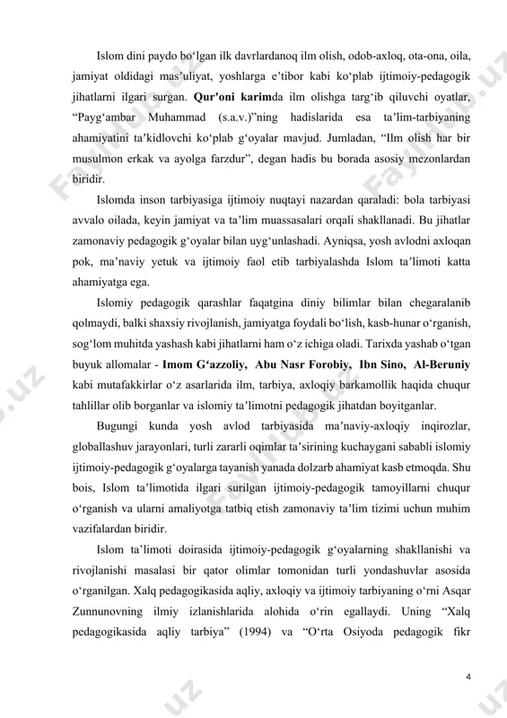 ega. u o‘zining “tanlangan asarlar” (1998) to‘plamida ijtimoiy adolat, tarbiya va ta’limning jamiyatdagi tutgan o‘rnini islomiy g‘oyalar asosida tahlil qiladi. bu g‘oyalar o‘zbek milliy pedagogik tafakkurining asosiy tarkibiy qismini tashkil etadi. shuningdek, qadimgi diniy-falsafiy yodgorliklar, jumladan, “avesto” (asqar mahkam tarjimasi, 2001) asarida jamiyat va shaxs o‘rtasidagi munosabatlar, axloqiy me’yorlar, ta’limning mohiyati borasidagi g‘oyalar islom ta’limotiga yo‘l ochgan muhim manbalardan biri sifatida ko‘riladi. alisher navoiyning “xamsa” (1960) va “mahbub ul-qulub” (1966) asarlarida esa tasavvufiy-ijtimoiy tafakkur orqali tarbiyaning ma’naviy-axloqiy jihatlari keng yoritilgan. zamonaviy pedagogik tahlillar ham mavzuga dolzarb yondashuvlarni taklif qilmoqda. jumladan, s.a. haydarovning ilmiy maqolalari – “o‘zbekiston tarixini o‘qitishda ‘zafarnoma’dan foydalanish imkoniyatlari” (2020), “tarix fanini o‘qitishda ekologik muammolar masalasi” (2020), “tarix darslarida tasviriy san’at asarlaridan foydalanish” (2020–2021) kabi ishlari orqali diniy-ma’naviy yondashuvlar asosida o‘quvchilarning ijtimoiy ongini shakllantirish usullari o‘rganilgan. shuningdek, o‘zbekiston milliy ensiklopediyasi (2000–2005)da islomiy pedagogika tarixiga oid qisqacha ma’lumotlar, buyuk mutafakkirlarning g‘oyalari jamlangan. aziz qayumovning “qadimiyat obidalari” (1972) va amir …