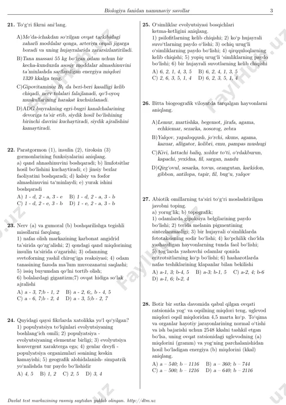 murtakdan; b - sporadan; 2 - a - sporadan; b - zigotadan d)1 - a - zigotadan; b - sporadan; 2 - a - sporadan; b - zigotadan 13. itsigakning afsonakdan farq qiluvchi jihatlarini ko‘rsating. 1) tojibarglarining ikkitasi qo‘shilgan, uchtasi erkin; 2) barglari oddiy barg, yonbargsiz; 3) avtoxor o‘simlik; 4) gulgo‘rg‘oni oddiy, gultojsimon; 5) barglari yonbargchaga ega, poyada navbat bilan joylashgan; 6) sho‘radoshlar oilasiga mansub; 7) burchoqdoshlar oiasiga mansub; 8) gulqo‘rg‘oni oddiy kosachasimon a) 2, 6, 8 b) 1, 3, 5 c) 3, 4, 7 d) 1, 2, 4 14. yomg‘ir chuvalchangi va nereida uchun umumiy hisoblangan jihatlarni ajrating. 1) tanasi bo‘g‘imlarga bo‘lingan; 2) yashash joyi; 3) har bir bo‘g‘imida muskulli o‘simtalarning mavjudligi; 4) halqumosti va halqumusti nerv tuguni; 5) kiprikli lichinkalarning mavjudligi; 6) yopiq qon aylanish doirasiga ega bo‘lishi a) 3, 6 b) 1, 2 c) 4, 6 d) 3, 5 15. ninachilar uchun xos xususiyatlarni aniqlang. 1) qanotlari …