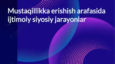 mustaqillikka erishish arafasida ijtimoiy siyosiy jarayonlar — PPTX