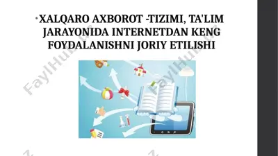 xalqaro axborot tizimi: ta'limda internetdan foydalanish — PPTX