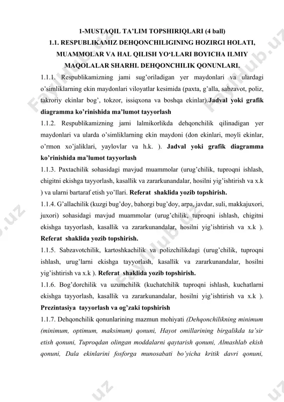 kinlari qator oralariga ishlov beruvchi agregatlar rusumlari, ishchi organlarning nomi, ish bajarish vazifasi. rasmlarini chizish va tasniflash 3. qishloq xo’jaligi ekinlarini ekish chuqurligi, me’yori, usuli va muddatlari. 1.3.1. qator orasiga ishlov beriladigan ekinlar urug’larining ekish me’yorini, chuqurligi, muddatini hisoblash. referat shaklida yozib topshirish 1.3.2. qator orasiga ishlov berilmaydigan yoki yoppasiga ekiladigan ekinlar urug’larining ekish me’yorini, chuqurligi, muddatini hisoblash. referat shaklida yozib topshirish 1.3.3.urug’ ekish seylkalarini turli xil ekinlar urug’larini ekishga rostlash. prezintasiya tayyorlash va og’zaki topshirish 1.3.4. qishoq xo’jaligi ekinlarini ekish muddatlarini belgilashda ularning biologik hususiyatlarini hisobga olgan holda belgilash (bahorgi, kuzgi, duvarak) og’zaki savol javob usulida topshirish. 2-mustaqil ta’lim topshiriqlar. (4 ball). 2.1. begona o’tlarga qarshi kurashda ishlatiladigan gerbisidlar tasnifi, ishlab chiqarishda keng qo’llanilayotgan gerbisid turlari va ta’sir etuvchi moddalar 2.1.1. ikki urug’palli begona o’tlarga qarshi ishlatiladigan gerbisidlar, ularning tasnifi va ta’sir etuvchi moddasi. gerbisidlarning qo’llash me’yorlarini hisoblash, qo’llash vaqtidagi havo harorati, tuproqning namligi, shamolning tezligi va boshqa talablar. …