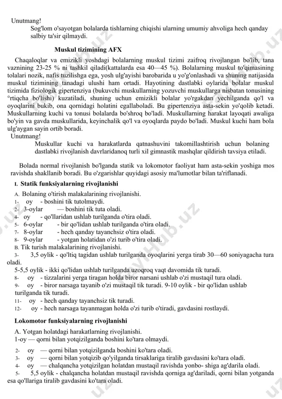 rga kelib kattalarnikiga yaqinlashadi va 12 yoshga to'lganda batamom yo'qoladi. chaqaloqning boshi katta va odatda dumaloq bo'ladi. bosh suyaklarining choklari hali bir-biri bilan suyaklanib ketmagan, peshona suyagi va tepa suyaklari birlashgan joyda rombsimon katta liqildoq (1-a rasm), tepa suyaklari bilan ensa suyagi orasida esa kichik uchburchak- simon liqildoq hosil bo'lgan bo'ladi. katta liqildoqning kattaligi taxminan 2 x 2,5 sm bo'lib, bola hayotining 12—16 oyiga kelib bekilib ketadi. kichik liqildoq esa atigi 20— 25% bolalarda ochiq bo'ladi va u kechi bilan uchinchi oyga kelib bekilib ketadi (1-b rasm). chaqaloq umurtqa pog'onasi to'g'ri, hech qanday fiziologik egilmalari bo'lmaydi. bo'yin egilmasi (lordoz) bolaning 2 oyligida, ya'ni boshini tuta boshlaganidan keyin, ko'krak egilma- si(kifoz) bolaning 6 oyligida, ya'ni bola o'tira boshlaganidan keyin, bel egilmasi (lordoz) bola 1 yoshga to'lganida, ya'ni bola yura boshlaganidan keyin paydo bo'ladi. parvarishdagi va yurish- turishdagi har qanday salbiy holatlar bolaning umurtqa pog'onasida °rtiqcha va patologik egriliklar kelib chiqishiga sabab …