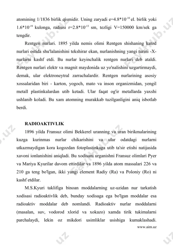 ndi. radioaktiv nurlar moddalarni (masalan, suv, vodorod xlorid va xokazo) xamda tirik tukimalarni parchalaydi, lekin oz mikdori usimliklar usishiga kumaklashadi. radioaktiv nurlar, nurlardan tashkil topgan. masalan, usti teshik kurgoshin idishga radioaktiv preparatni joylashtirib, teshik karshisiga fotoplastinka urnatsak, plastinkada kora doglar paydo bo'ladi. bu esa radioaktiv preparatdan kandaydir nurlar tarkalayotganligini isbotlaydi (2-rasm). agar bu nurlar yuliga magnit yoki elektr maydonini kiritsak fotoplyonkada uch xil dog paydo bo'ladi, bu esa uch xil nur tarkalayotganligini kursatadi. 2-rasmdan kurinadiki, elektr va magnit maydonida nurlarning bir okimi (nurlar) manfiy kutbga, ikkinchi okimi (nurlar) musbat kutbga buriladi, uchinchi okimi nurlar esa uz yo'nalishini uzgartirmaydi.  - nurlar musbat zaryadli zarrachalar okimi bo'lib, ularning zaryadi elektron zaryadidan ikki marta ortik. bu zaryadning massasi 4 u.b.ga teng.  -zarracha musbat zaryadlangan geliy ioni ekanligi 1909 yilda isbotlandi. u material maydon xarakatida elektron kabul qilib, geliy atomiga aylanadi. 2-rasm. radioaktiv moddadan chikayotgan nurlarning ajralishi.  - nurlar katod nurlari …