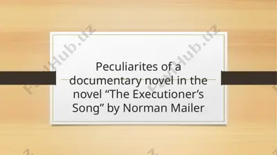 peculiarites of a documentary novel in the novel “the executioner’s song” by norman mailer — PPTX