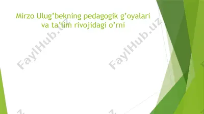 mirzo ulug’bekning pedagogik g’oyalari va ta’lim rivojidagi o’rni — PPTX