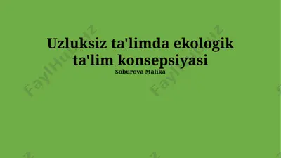 uzluksiz ta'limda ekologik ta'lim konsepsiyasi — PPTX