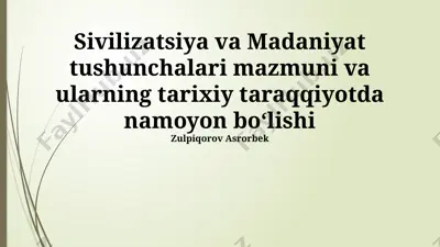 sivilizatsiya va madaniyat tushunchalari — PPTX