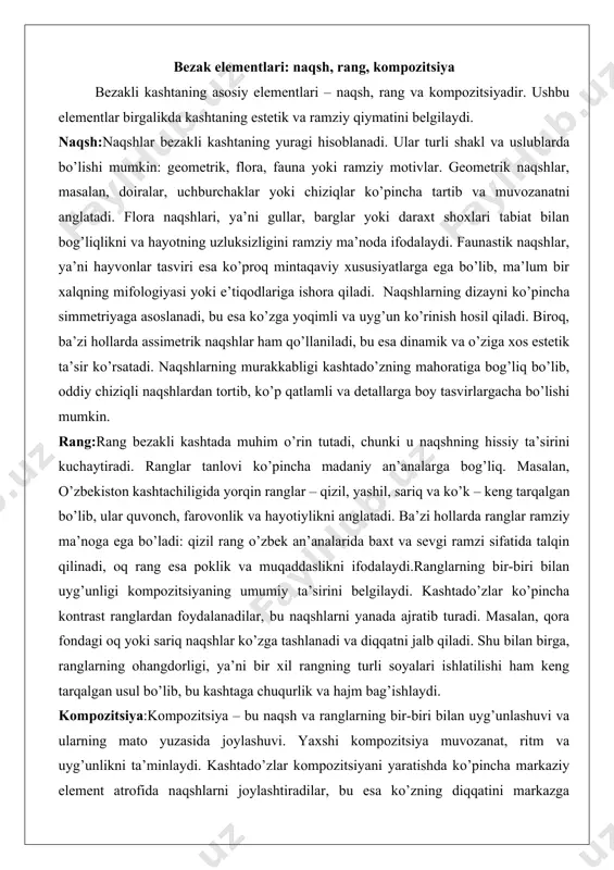 poklik va muqaddaslikni ifodalaydi.ranglarning bir-biri bilan uyg’unligi kompozitsiyaning umumiy ta’sirini belgilaydi. kashtado’zlar ko’pincha kontrast ranglardan foydalanadilar, bu naqshlarni yanada ajratib turadi. masalan, qora fondagi oq yoki sariq naqshlar ko’zga tashlanadi va diqqatni jalb qiladi. shu bilan birga, ranglarning ohangdorligi, ya’ni bir xil rangning turli soyalari ishlatilishi ham keng tarqalgan usul bo’lib, bu kashtaga chuqurlik va hajm bag’ishlaydi. kompozitsiya:kompozitsiya – bu naqsh va ranglarning bir-biri bilan uyg’unlashuvi va ularning mato yuzasida joylashuvi. yaxshi kompozitsiya muvozanat, ritm va uyg’unlikni ta’minlaydi. kashtado’zlar kompozitsiyani yaratishda ko’pincha markaziy element atrofida naqshlarni joylashtiradilar, bu esa ko’zning diqqatini markazga qaratadi. masalan, ro’molning o’rtasiga joylashtirilgan katta gul naqshi atrofida kichikroq naqshlar simmetrik tarzda joylashishi mumkin. kompozitsiyada muvozanat muhim ahamiyatga ega. agar naqshlar bir tomonga og’ishsa yoki ranglar bir-biriga mos kelmagan holda joylashtirilsa, umumiy ko’rinish noqulay bo’lib qoladi. shu sababli, kashtado’zlar naqsh va ranglarni joylashtirishda aniq hisob-kitob va estetik sezgi bilan ishlaydilar. ritm esa naqshlarning takrorlanishi orqali hosil bo’ladi, …