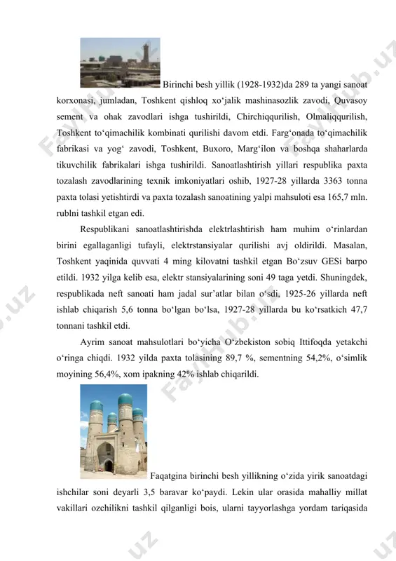 tachilik sanoati tashkil qilardi. birinchi besh yillik (1928-1932)da 289 ta yangi sanoat korxonasi, jumladan, toshkent qishloq xo‘jalik mashinasozlik zavodi, quvasoy sement va ohak zavodlari ishga tushirildi, chirchiqqurilish, olmaliqqurilish, toshkent to‘qimachilik kombinati qurilishi davom etdi. farg‘onada to‘qimachilik fabrikasi va yog‘ zavodi, toshkent, buxoro, marg‘ilon va boshqa shaharlarda tikuvchilik fabrikalari ishga tushirildi. sanoatlashtirish yillari respublika paxta tozalash zavodlarining texnik imkoniyatlari oshib, 1927-28 yillarda 3363 tonna paxta tolasi yetishtirdi va paxta tozalash sanoatining yalpi mahsuloti esa 165,7 mln. rublni tashkil etgan edi. respublikani sanoatlashtirishda elektrlashtirish ham muhim o‘rinlardan birini egallaganligi tufayli, elektrstansiyalar qurilishi avj oldirildi. masalan, toshkent yaqinida quvvati 4 ming kilovatni tashkil etgan bo‘zsuv gesi barpo etildi. 1932 yilga kelib esa, elektr stansiyalarining soni 49 taga yetdi. shuningdek, respublikada neft sanoati ham jadal sur’atlar bilan o‘sdi, 1925-26 yillarda neft ishlab chiqarish 5,6 tonna bo‘lgan bo‘lsa, 1927-28 yillarda bu ko‘rsatkich 47,7 tonnani tashkil etdi. ayrim sanoat mahsulotlari bo‘yicha o‘zbekiston sobiq ittifoqda yetakchi o‘ringa …