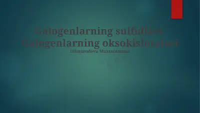 galogenlarning sulfidlari. galogenlarning oksokislotalari — PPTX