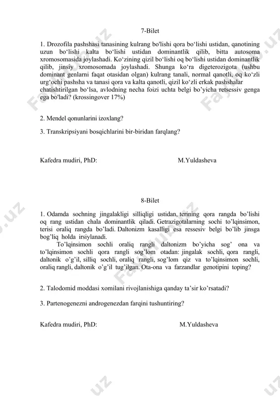 aga aytiladi? 2. ota va ona normal rang ajrata oladigan oilada daltonik o‘g‘il va ikkita normal rang ajratuvchi qizlar tug‘ilgan. 0‘g‘ildan tug‘ilgan o‘g‘il nevara sog'lom, qizlardan birining o‘g‘li daltonik, qizi esa sog‘lom. ikkinchi qizidan 5 ta o‘g‘il tug'ilgan, ularning hammasi sog‘lom. shu ma’lumotlar asosida shajara tuzing 3. xardi-vayberg qoidasini tushuntiring? kafedra mudiri, phd: m.yuldasheva 11-bilet 1. oqsil 500 ta aminokislotadan iborat. shu oqsilni kodlovchi gen joylashgan dnk fragmentida umumiy nukleotidlarning 30%ini guanin tashkil etadi. shu dnk tarkibidagi fosfodiefir bog’lar sonini aniqlang. 2. antropoekologiya qanday fan? 3. holsinger qoidasi nimadan iborat? kafedra mudiri, phd: m.yuldasheva 12-bilet 1.fenilketanuri kasalligining kelib chiqishi va chaqaloqda qanday o’zgarishlar xosil bo’ladi? 2. mikroskop bilan ishlash qoidalari nimalardan iborat? 3. prokariotlarni eukariotlar ribasomasidagi farq nimadan iborat? kafedra mudiri, phd: m.yuldasheva 13-bilet 1.daktiloskopiya usulida sindromlardagi adt foizini tushuntiring? 2. proband o‘g‘il — gemofilik, uning ota-onasi sog'lom. proband- ning ona tomonidan buvasi gemofilik, buvisi esa sog‘lom. probandning ikki qizi …