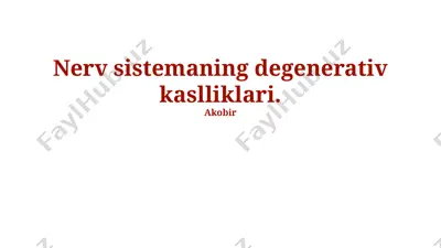 nerv sistemaning degenerativ kasalliklari — PPTX