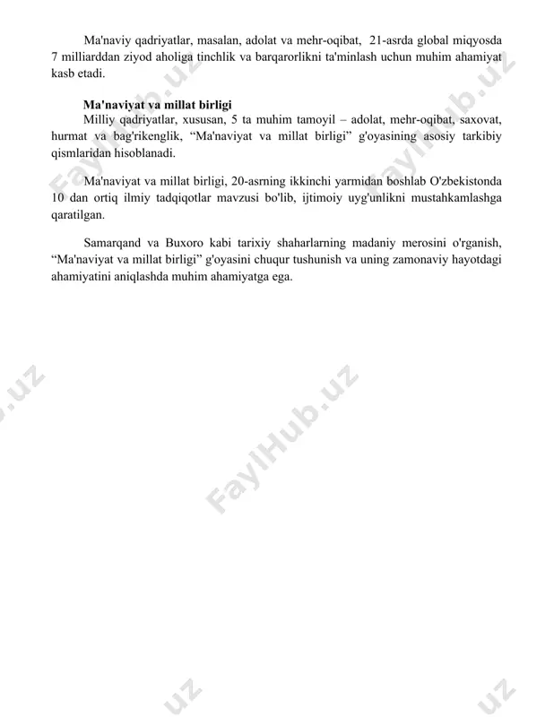 hun muhim ahamiyat kasb etadi. ma'naviyat va millat birligi milliy qadriyatlar, xususan, 5 ta muhim tamoyil – adolat, mehr-oqibat, saxovat, hurmat va bag'rikenglik, “ma'naviyat va millat birligi” g'oyasining asosiy tarkibiy qismlaridan hisoblanadi. ma'naviyat va millat birligi, 20-asrning ikkinchi yarmidan boshlab o'zbekistonda 10 dan ortiq ilmiy tadqiqotlar mavzusi bo'lib, ijtimoiy uyg'unlikni mustahkamlashga qaratilgan. samarqand va buxoro kabi tarixiy shaharlarning madaniy merosini o'rganish, “ma'naviyat va millat birligi” g'oyasini chuqur tushunish va uning zamonaviy hayotdagi ahamiyatini aniqlashda muhim ahamiyatga ega. 📌xulosa ma'naviyat ijtimoiy hayotda insoniyat, jamiyat va ma'naviyatning o'zaro bog'liqligi orqali jamiyatning birdamligini, barqarorligini va taraqqiyotini ta'minlashda muhim rol o'ynaydi. 📚foydalanilgan adabiyotlar 1. аллен, у. (2003). ma'naviyat va jamiyat. toshkent: sharq. 2. kiler, j. (2010). insonning ma'naviy olamiga sayohat. toshkent: fan. 3. smit, d. (2015). ma'naviyat va ijtimoiy munosabatlar. toshkent: o'zbekiston. 4. jonz, r. (2018). jamiyat rivojlanishida ma'naviyatning o'rni. toshkent: chashma. 5