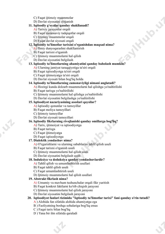 avlat siyosatini belgilash 13. iqtisodiy ta'limotlarning ahamiyatini qanday baholash mumkin? a) ularning jamiyat taraqqiyotiga ta'siri orqali b) faqat iqtisodiyotga ta'siri orqali c) faqat ijtimoiyatga ta'siri orqali d) davlat siyosati bilan bog'liq holda 14. iqtisodiy ta'limotlarning zamonaviyligi nimani anglatadi? a) hozirgi kunda dolzarb muammolarni hal qilishga yo'naltirilishi b) faqat tarixga yo'naltirilishi c) ijtimoiy muammolarni hal qilishga yo'naltirilishi d) davlat siyosatini belgilashga yo'naltirilishi 15. iqtisodiyot nazariyasining asoslari qaysilar? a) iqtisodiy qonunlar va tamoyillar b) faqat moliya tamoyillari c) ijtimoiy tamoyillar d) davlat siyosati tamoyillari 16. iqtisodiy fikrlarning rivojlanishi qanday omillarga bog'liq? a) tarix, ijtimoiyat va iqtisodiyotga b) faqat tarixga c) faqat ijtimoiyatga d) faqat iqtisodiyotga 17. dialektik yondashuv nima? a) o'zgarishlarni va ularning sabablarini tahlil qilish usuli b) faqat tarixni o'rganish usuli c) ijtimoiy muammolarni hal qilish usuli d) davlat siyosatini belgilash usuli 18. induksiya va deduksiya qanday yondashuvlardir? a) tahlil qilish va umumlashtirish usullari b) faqat tahlil qilish usuli c) faqat …