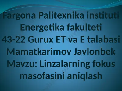 linzalarning fokus masofasini aniqlash — PPTX