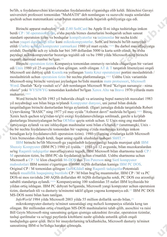 [9] albukerkaga eng yaxshi dasturchilarni jalb qilish qiyin bo'lganligi sababli. ko'chib o'tishdan sal oldin, o'sha o'n uchta xodimning o'n bir qismi xodimlarning o'ng tomonida suratga tushishdi.[14] stiv balmer kompaniyaga 1980 yil 11 iyunda qo'shilgan va keyinchalik bill geytsning o'rnini bosh direktor sifatida egallagan[9] 2000 yil yanvaridan 2014 yil fevraliga qadar. kompaniya 1981 yil 25 iyunda o'z uyi vashington shtatida birlashtirilgan biznesga aylantirildi (uning nomi "microsoft corporation, inc." ga o'zgartirildi). qayta qurish doirasida bill geyts kompaniya prezidenti va boshqaruv raisi, pol allen esa ijrochi vitse-prezident bo'ldi.[9] 1983 yilda allen a olganidan keyin kompaniyani tark etdi xodkin limfomasi tashxis, garchi u kengashda rais o'rinbosari bo'lib qoldi.[15] microsoft-ning dastlabki mahsulotlari turli xil variantlar edi microsoft basic kabi 1970-yillarning oxiri va 80-yillarning boshlarida uy kompyuterlari ustun dasturlash tili bo'lgan apple ii (applesoft basic) va commodore 64 (commodore basic) ning dastlabki versiyalari bilan ta'minlangan ibm pc sifatida ibm kassetasi basic. microsoft shuningdek, florida shtatidagi west …