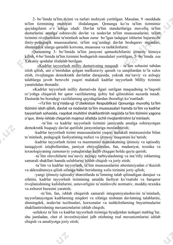 lashtirish; -kadrlar tayyorlash tizimi muassasalarini yuqori malakali mutaxassislar bilan ta’minlash, pedagogik faoliyatining nufuzi va ijtimoiy maqomini ko’tarish; -kadrlar tayyorlash tizimi va mazmunini mamlakatning ijtimoiy va iqtisodiy taraqqiyoti istiqbollaridan, jamiyat ehtiyojlaridan, fan, madaniyat, texnika va texnologiyaning zamonaviy yutuqlaridan kelib chiqqan holda qayta qurish; -ta’lim oluvchilarni ma’naviy axloqiy tarbiyalashning va ma’rifiy ishlarning samarali shakllari hamda uslublarini ishlab chiqish va joriy etish; -ta’lim va kadrlar tayyorlash, ta’lim muassasalarini attestatsiyadan o’tkazish va akkreditatsiya qilish sifatiga baho berishning xolis tizimini joriy qilish; -yangi ijtimoiy-iqtisodiy sharoitlarda ta’limning talab qilinadigan darajasi va sifatini, kadrlar tayyorlash tizimining amalda faoliyat ko’rsatishi va barqaror rivojlanishining kafolatlarini, ustuvorligini ta’minlovchi normativ, moddiy-texnika va axborot bazasini yaratish; -ta’lim, fan, ishlab chiqarish samarali integratsiyalashuvini ta’minlash, tayyorlanayotgan kadrlarning miqdori va sifatiga nisbatan davlatning talablarini, shuningdek, nodavlat tuzilmalari, korxonalar va tashkilotlarning buyurtmalarini shakllantirishning mexanizmlarini ishlab chiqish; -uzluksiz ta’lim va kadrlar tayyorlash tizimiga byudjetdan tashqari mablag’lar, shu jumladan, chet el investitsiyalari jalb etishning real mexanizmlarini ishlab chiqish …