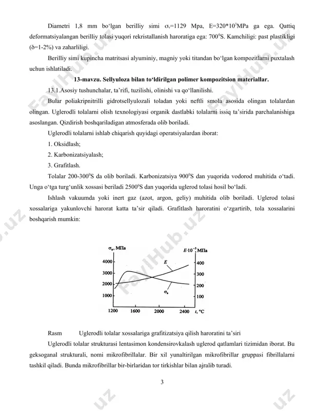 giga yaqin keladi. birilliy metall qobig‘i ichida kiryalanadi, masalan, nikel qobig‘ida. kiryalab bo‘lgandan so‘ng, qobiq eritib olib tashlanadi (“travit”) . so‘ng sim yuzasi elektro-kimyoviy sayqallanadi. metall qobiq sifatida matritsa materiali ham ishlatiladi. bu holda elektro-kimyoviy eritish va saykallash operatsiyalari bulmaydi. diametri 1,8 mm bo‘lgan berilliy simi v=1129 mpa, e=320*103mpa ga ega. qattiq deformatsiyalangan berilliy tolasi yuqori rekristallanish haroratiga ega: 7000s. kamchiligi: past plastikligi (=1-2%) va zaharliligi. berilliy simi kupincha matritsasi alyuminiy, magniy yoki titandan bo‘lgan kompozitlarni puxtalash uchun ishlatiladi. 13-mavzu. sellyuloza bilan to‘ldirilgan polimer kompozitsion materiallar. 13.1.asosiy tushunchalar, ta’rifi, tuzilishi, olinishi va qo‘llanilishi. bular poliakripnitrilli gidrotsellyulozali toladan yoki neftli smola asosida olingan tolalardan olingan. uglerodli tolalarni olish texnologiyasi organik dastlabki tolalarni issiq ta’sirida parchalanishiga asoslangan. qizdirish boshqariladigan atmosferada olib boriladi. uglerodli tolalarni ishlab chiqarish quyidagi operatsiyalardan iborat: 1. oksidlash; 2. karbonizatsiyalash; 3. grafitlash. tolalar 200-3000s da olib boriladi. karbonizatsiya 9000s dan yuqorida vodorod muhitida o‘tadi. unga o‘tga turg‘unlik xossasi beriladi …