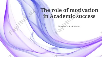 the role of motivation in academic success — PPTX