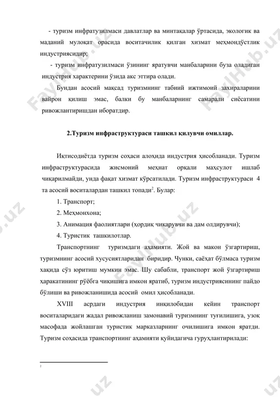 транспорт воситалари ривожланган сайин туристик ҳаракатлар миқдор ва сифат жиҳатдан яхшиланади, натижада ўрта табақада яшовчи ҳалқ учун ҳам саёҳат қилиш имконияти яратилади. транспорт турлари 4 та гуруҳда жамланади: темир йўл, сув йўли, ҳаво йўли ва автомобил транспортлари. меҳмонхона хўжалигининг туризмдаги аҳамияти. туризм инфратузилмасини ташкил қилувчи воситалардан яна бири меҳмонхона хўжалигидир. меҳмонхона хўжалиги туристларнинг вақтинчалик тунаш, овқатланиш, томоша қилиш ва ҳордиқ чиқариш каби ижтимоий эҳтиёжларни қондирувчи муассасадир. бу муассасадан фойдаланган туристларнинг саёҳат қилиш сабаблари, мақсади, саёҳат шакллари ва завқлари жуда фарқли бўлганлиги учун меҳмонхона секторини ҳосил қилувчи муассасалар ҳам бир-биридан фарқлидир. меҳмонхона хўжаликлари ҳам ўз тузилишларига қараб турли хил бўлади: люкс меҳмонхоналар, ўрта нархли меҳмонхоналар ва арзон нархдаги меҳмонхоналар: шаҳар меҳмонхоналари, тоғ меҳмонхоналари, санатория меҳмонхоналари, соҳил меҳмонхоналари: йил бўйи фаолият кўрсатувчи ва маълум ойларда фаолият кўрсатувчи меҳмонхоналар; тижорий ва ижтимоий мақсадда ишлатилувчи меҳмонхоналар. меҳмонхона хўжалиги ва ушбу хўжаликни ташкил қилувчи муассасаларнинг қуйидаги хусусиятлари мавжуд: - меҳмонхона хўжалигида, сармоянинг 80% дан ортиғи …