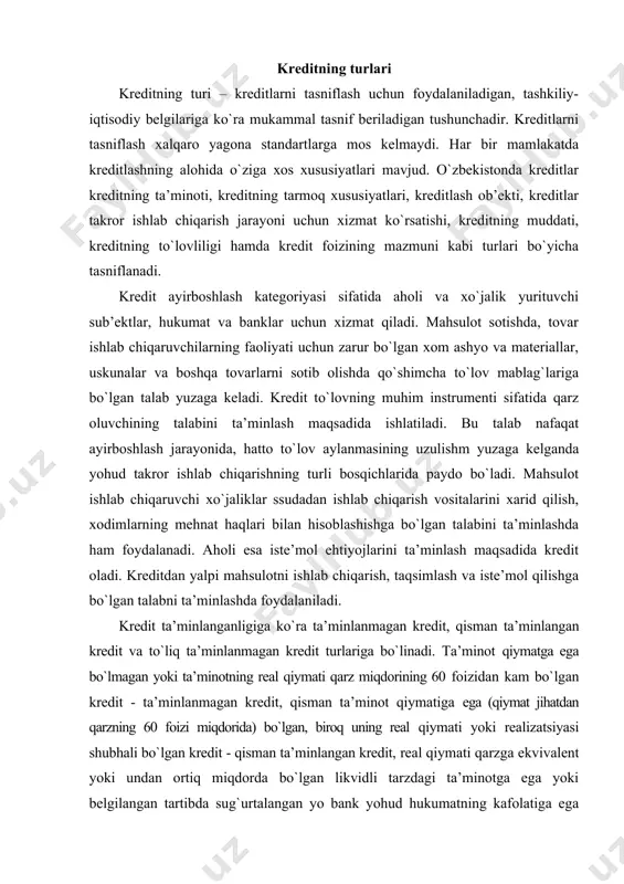 0 foizi miqdorida) bo`lgan, biroq uning real qiymati yoki realizatsiyasi shubhali bo`lgan kredit - qisman ta’minlangan kredit, real qiymati qarzga ekvivalent yoki undan ortiq miqdorda bo`lgan likvidli tarzdagi ta’minotga ega yoki belgilangan tartibda sug`urtalangan yo bank yohud hukumatning kafolatiga ega bo`lgan kredit - ta’minlangan kredit deb hisoblanadi. kreditlar ta’minotga ega bo`lmasligi ham mumkin. bunday kredit - blank (rasmiy qog`oz) krediti deb yuritiladi. odatda blank krediti tarkibiga ta’minot manabiga ega bo`lmagan kreditlar kiradi. bunday holatda banklar qarz oluvchiga etarli darajada ishonch bildiradi. kreditning ta’minotini nafaqat likvidli tovar-moddiy zahiralarining umumiy qiymati sifatida, hatto ularni garov sifatida ham kuzatish mumkin. qarz oluvchi kreditning qaytarilishini ta’minlash maqsadida tovar-moddiy qiymatliklar, mol-mulklar, uchinchi shaxs kafolati va sug`urta hujjatlarini garovga qo`yadi. kreditning turlari bo`yicha tasniflash uning ta’minoti bilan o`zaro chambarchas bog`liq. odatda, kredit - ta’minotning xarakteri, mukammal darajasi va shakliga ko`ra bir nechta turlarga bo`linadi. ta’minlanganlik xarakteriga ko`ra ssudalar bevosita va bilvosita ta’minotlarga bo`linadi. bevosita ta’minot, masalan, …