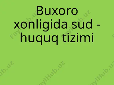 buxoro xonligida sud - huquq tizimi — PPTX