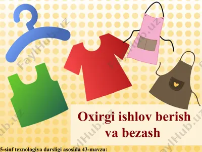 oxirgi ishlov berish va bezash 5-sinf — PPT