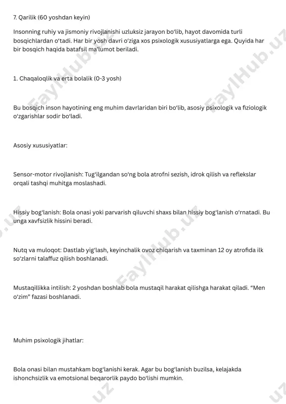 xologik va fiziologik o‘zgarishlar sodir bo‘ladi. asosiy xususiyatlar: sensor-motor rivojlanish: tug‘ilgandan so‘ng bola atrofni sezish, idrok qilish va reflekslar orqali tashqi muhitga moslashadi. hissiy bog‘lanish: bola onasi yoki parvarish qiluvchi shaxs bilan hissiy bog‘lanish o‘rnatadi. bu unga xavfsizlik hissini beradi. nutq va muloqot: dastlab yig‘lash, keyinchalik ovoz chiqarish va taxminan 12 oy atrofida ilk so‘zlarni tala�uz qilish boshlanadi. mustaqillikka intilish: 2 yoshdan boshlab bola mustaqil harakat qilishga harakat qiladi. “men o‘zim” fazasi boshlanadi. muhim psixologik jihatlar: bola onasi bilan mustahkam bog‘lanishi kerak. agar bu bog‘lanish buzilsa, kelajakda ishonchsizlik va emotsional beqarorlik paydo bo‘lishi mumkin. sezgilar orqali dunyoni anglash. bola ushlab ko‘rish, ta’tib ko‘rish, eshitish va ko‘rish orqali atrofni o‘rganadi. nutq rivojlanishi. 2-3 yoshga kelib bola oddiy gaplarni tushuna boshlaydi va qisqa gaplar bilan fikr bildiradi. 2. maktabgacha yosh (3-7 yosh) bu bosqichda bola mustaqillik, ijtimoiy ko‘nikmalar va ijodiy tafakkurni rivojlantira boshlaydi. asosiy xususiyatlar: o‘yin faoliyati asosiy o‘rinda bo‘ladi. bolalar rol …