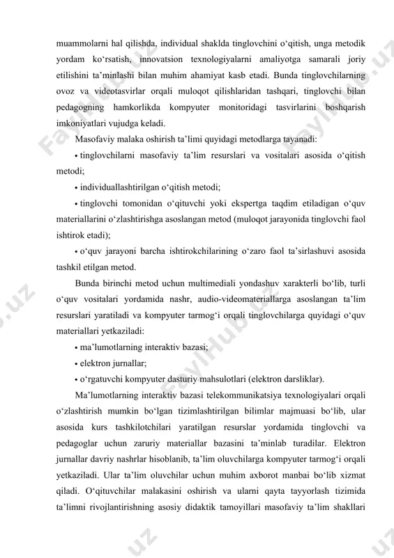 orqali yetkaziladi. ular ta’lim oluvchilar uchun muhim axborot manbai bo‘lib xizmat qiladi. o‘qituvchilar malakasini oshirish va ularni qayta tayyorlash tizimida ta’limni rivojlantirishning asosiy didaktik tamoyillari masofaviy ta’lim shakllari uchun ham asos bo‘lib xizmat qiladi. pedagog o‘qitishning tarbiyaviy hamda rivojlantiruvchi vazifalari(maqsad)ga yo‘naltirilganlik tamoyiliga ko‘ra, tinglovchilarda ma’lum bilim, ko‘nikma va malakalarni shakllantirish bilan birga, aniq bir mavzu bo‘yicha mashg‘ulotning tarbiyalovchi va rivojlantiruvchi omillarini ham e’tiborga olish lozim. masofaviy ta’limda bu tamoyil, tinglovchini bilish faoliyatining kreativ tavsifi tamoyili ko‘rinishida talqin qilinadi. kreativ axborot texnologiyasi interaktiv xususiyatga ega bo‘lib, tinglovchidan qabul qilinadigan umumiy axborotlar tavsifini xususiy vaziyatlarga tatbiq qilishni talab etadi. o‘qitishning ilmiylik tamoyilini masofaviy ta’lim jarayonida amalga oshirish tinglovchilarning ma’lum fan mazmuni bo‘yicha ilmiy dalillar, tushuncha va qonuniyatlar hamda nazariyalarni o‘zlashtirishini nazarda tutadi. ilmiylik tamoyili tinglovchilardan ilmiy izlanish ko‘nikmalarini rivojlantirishni talab etadi. buning uchun laboratoriya va amaliy mashg‘ulotlarni bajarishda muam-moli ta’lim metodlarini keng qo‘llash talab etiladi. mazkur tamoyilni masofaviy ta’limda muvaffaqiyatli amalga oshirilishi …