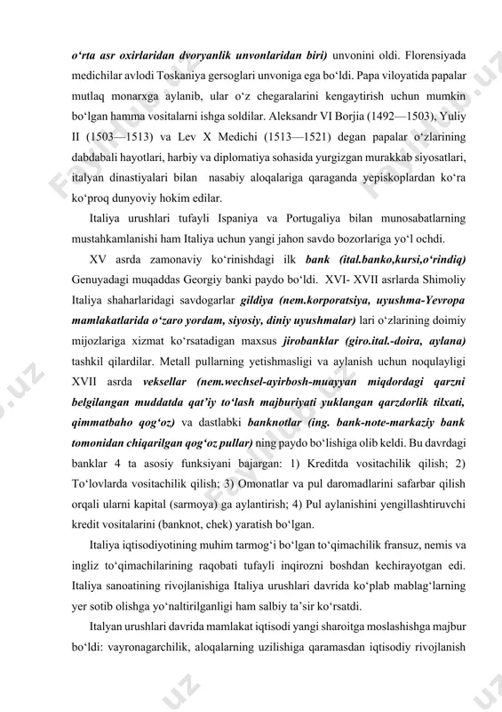 gan qog‘oz pullar) ning paydo bо‘lishiga olib keldi. bu davrdagi banklar 4 ta asosiy funksiyani bajargan: 1) kreditda vositachilik qilish; 2) tо‘lovlarda vositachilik qilish; 3) omonatlar va pul daromadlarini safarbar qilish orqali ularni kapital (sarmoya) ga aylantirish; 4) pul aylanishini yengillashtiruvchi kredit vositalarini (banknot, chek) yaratish bо‘lgan. italiya iqtisodiyotining muhim tarmog‘i bо‘lgan tо‘qimachilik fransuz, nemis va ingliz tо‘qimachilarining raqobati tufayli inqirozni boshdan kechirayotgan edi. italiya sanoatining rivojlanishiga italiya urushlari davrida kо‘plab mablag‘larning yer sotib olishga yо‘naltirilganligi ham salbiy ta’sir kо‘rsatdi. italyan urushlari davrida mamlakat iqtisodi yangi sharoitga moslashishga majbur bо‘ldi: vayronagarchilik, aloqalarning uzilishiga qaramasdan iqtisodiy rivojlanish imkoniyatlari barham topmadi va xvi asrdan boshlab ba’zi sohalarda о‘sish kuzatildi. bunga 1559 yilgi shartnomadan keyin mamlakatda о‘rnatilgan tinchlik bilan birga raqobatchi mamlakatlar ahvolining о‘zgarishi ham sabab bо‘ldi: fransiyada fuqarolar urushi boshlandi, niderlandiyada inqilob va ispaniya zulmidan ozod bо‘lish uchun kurash boshlandi. xvi asrning ikkinchi yarmidan boshlab pemont, bergamo, venetsiya kabi shaharlarda tо‘qimachilik hajmi …