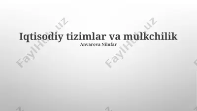 iqtisodiy tizimlar va mulkchilik — PPTX