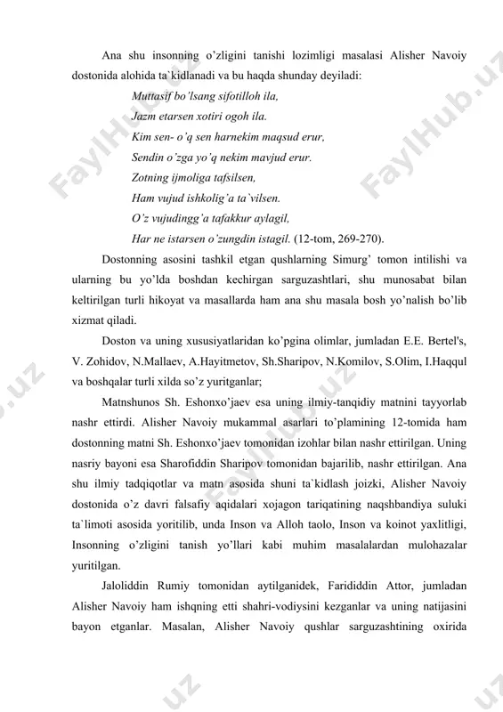 qushlar etib kelgan manzilning qaysi tomoniga qaramasinlar faqat o’zlarini ko’rdilar. shunisi nihoyatda ajoyibki, o’ttiz qush simurg’ni ko’rishga havas qilardilar, ammo ular o’zlarini - o’ttiz qush - siy murg’ni ko’rdilar, xolos. xuddi shu vaqtda qushlar sadaf ichida durlarning hosil bo’lishi sirlarini angladilar. ey ko’ngul, bu so’zlar qushlarning ramzlarga to’la tilidir. bu so’zlarda yashirin ma`nolar bor, ya`ni riyozat-azob-uqubat chekish poklanishga erishishdir. chunki riyozat ma`naviyatni yuksaklikka ko’taradi va insonni nafs balosidan qutqazadi. shunda insonda ruhoniyat-ma`naviyatdan boshqa hech narsa qolmaydi. sen bu holatni noto’g’ri tushunishdan voz kechgil. inson zoti yomon axloqni o’zidan ketgizsa, u eng sharaflidir. dostonda aytilmoqchi bo’lgan asosiy mazmun bu baytlarda qush tili misolida, qushlar timsolida o’z aksini topgan. dostonda tasvirlangan voqealar quyidagicha: boshliq- shohlaridan mahrum bo’lgan qushlar bir joyda to’planadilar. ammo ular o’tirish-turish, o’zni tutishda qoidalarga rioya qilmaganlaridan janjollashadilar. bu holni ko’rgan hudhud ularga yaxshi boshliq-shoh, ya`ni simurg’ haqida hikoya qiladi. bu hikoyani eshitgan qushlar bu shohni -simurg’ni ko’rishga hudhud boshchiligida …