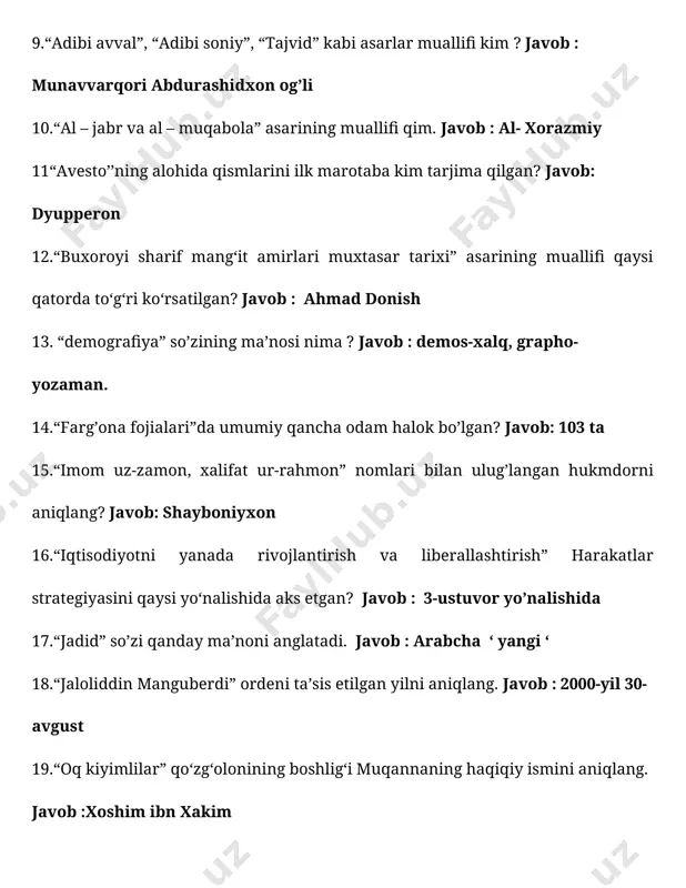 jaloliddin manguberdi” ordeni ta’sis etilgan yilni aniqlang. javob : 2000-yil 30-avgust 19.“oq kiyimlilar” qo‘zg‘olonining boshlig‘i muqannaning haqiqiy ismini aniqlang. javob :xoshim ibn xakim 20.“qadimgi halqlardan qolgan yodgorliklar” asarining muallifi kim? javob : abu rayhon beruniy 21.“siyosatnoma” asarining muallifi kim? javob : nizomulmulk ( abu ali al-hasan ibn ali ibn ishoq at-tusiy) 22.“sohibqiron” so’zining ma’nosi… javob : saodatli, zafarli, g’olib 23.“temur tuzuklari” asarining muallifi kim ? javob : amir temur 24.“turkiston o’lkasini boshqarish to’grisidagi nizom loyihasi” qachon qabul qilindi ? javob : 1867-yil 11-iyul 25.“vabo isyoni” tarixda yana qanday nom olgan? javob : toshotar voqea 26.“xorazm faxri” nomi bilan ulug’langan arab tili grammatikasining asoschisi deb tan olingan alloma? javob : az- zamaxshariy 27.“xurshid” (“quyosh”) gazetasi muharririni aniqlang. javob : munavvarqori abdurashidxon 28.”asturlob yasash haqida kitob” muallifini aniqlang ? javob : al- farg`oniy 29.”habib us-siyar fi-axboru afod ul-bashar” asari muallifini aniqlang ? javob : g’iyosiddin xondamir 30.”masnaviyi ma’naviy” asari muallifini aniqlang ? …