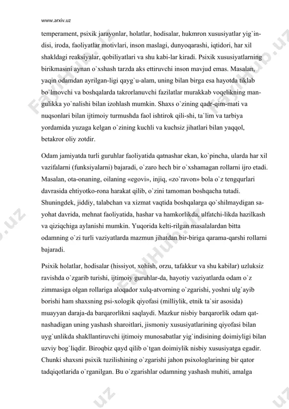 lfatchi-likda hazilkash va qiziqchiga aylanishi mumkin. yuqorida kelti-rilgan masalalardan bitta odamning o`zi turli vaziyatlarda mazmun jihatdan bir-biriga qarama-qarshi rollarni bajaradi. psixik holatlar, hodisalar (hissiyot, xohish, orzu, tafakkur va shu kabilar) uzluksiz ravishda o`zgarib turishi, ijtimoiy guruhlar-da, hayotiy vaziyatlarda odam o`z zimmasiga olgan rollariga aloqador xulq-atvorning o`zgarishi, yoshni ulg`ayib borishi ham shaxsning psi-xologik qiyofasi (milliylik, etnik ta`sir asosida) muayyan daraja-da barqarorlikni saqlaydi. mazkur nisbiy barqarorlik odam qat-nashadigan uning yashash sharoitlari, jismoniy xususiyatlarining qiyofasi bilan uyg`unlikda shakllantiruvchi ijtimoiy munosabatlar yig`indisining doimiyligi bilan uzviy bog`liqdir. biroqbiz qayd qilib o`tgan doimiylik nisbiy xususiyatga egadir. chunki shaxsni psixik tuzilishining o`zgarishi jahon psixologlarining bir qator tadqiqotlarida o`rganilgan. bu o`zgarishlar odamning yashash muhiti, amalga oshiradigan faoliyatida namoyon bo`luvchi hisoblanib, ular ijtimoiy ta`sir, tarbiya sharoitiga bevosita aloqadordir. «endopsixika» va «ekzopsixika» haqida tushuncha yuqorida ta`kidlab o`tilgan ilmiy muammolardan birinchisi bir shaxsni boshqa odamlardan ajratib turadigan individual tuzilishi-ga ega ekanligidir. ushbu yaqqol psixologik muammoni hal qilish shaxsning mazkur tuzilishining ichki …