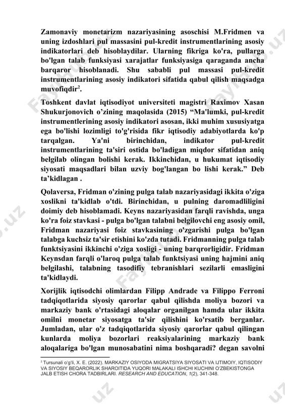 n talabni belgilovchi eng asosiy omil, fridman nazariyasi foiz stavkasining o'zgarishi pulga bo'lgan talabga kuchsiz ta'sir etishini ko'zda tutadi. fridmanning pulga talab funktsiyasini ikkinchi o'ziga xosligi - uning barqrorligidir. fridman keynsdan farqli o'laroq pulga talab funktsiyasi uning hajmini aniq belgilashi, talabning tasodifiy tebranishlari sezilarli emasligini ta'kidlaydi. xorijlik iqtisodchi olimlardan filipp andrade va filippo ferroni tadqiqotlarida siyosiy qarorlar qabul qilishda moliya bozori va markaziy bank o'rtasidagi aloqalar organilgan hamda ular ikkita omilni monetar siyosatga ta'sir qilishini ko'rsatib berganlar. jumladan, ular o'z tadqiqotlarida siyosiy qarorlar qabul qilingan kunlarda moliya bozorlari reaksiyalarining markaziy bank aloqalariga bo'lgan munosabatini nima boshqaradi? degan savolni o'rtaga qo'yib, shunday to'xtamga kelishgan: "biz tez-tez kuzatiladigan pul kutilmalari hodisalarini belgilaydigan yuqori tebranishdagi ikkita omilning rolini ta'kidlaymiz: kelajakdagi makroiqtisodiy sharoitlar to'g'risidagi yangiliklar (delphic shocks-delfik zarbalar) va monetar siyosatning kelajakdagi zarbalari haqidagi yangiliklar (odissean shocks - odisey zarbalari). ushbu ikki zarba rentabellik egri chizig'ini bir yo'nalishda harakatlantiradi, ammo moliyaviy sharoitlar va makroiqtisodiy …