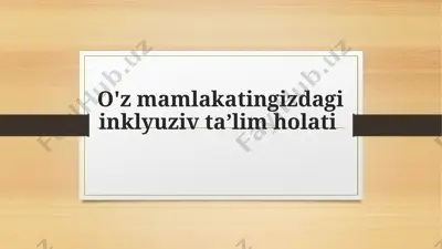 o'z mamlakatingizdagi inklyuziv taʼlim holati — PPTX