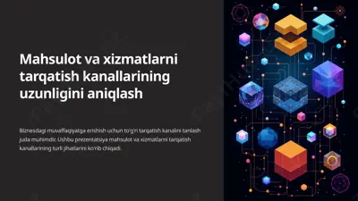 mahsulot va xizmatlarni tarqatish kanallarining uzunligini aniqlash — PPTX