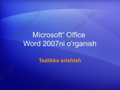 microsoft® office word 2007 ni o‘rganish — PPTX