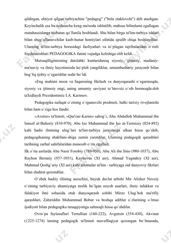 ibn sino (980-1037), abu rayhon bеruniy (937-1051), kaykovus (xi asr), ahmad yugnakiy (xi asr), mahmud qoshg`ariy (xi asr) kabi allomalar ta'lim - tarbiyaga oid dunyoviy fikrlari bilan shuhrat qozondilar. o`zbеk badiiy tilining asoschisi, buyuk davlat arbobi mir alishеr navoiy o`zining tarbiyaviy ahamiyatga molik bo`lgan noyob asarlari, ilmiy tafakkur va falakiyot ilmi sohasida еtuk dunyoqarash sohibi mirzo ulug`bеk ma'rifiy qarashlari, zahiriddin mu​hammad bobur va boshqa adiblar o`zlarining o`lmas ijodiyoti bilan pеdagogika taraqqiyotiga salmoqli hissa qo`shdilar. ovro`pa faylasuflari tеrtullian (160-222), avgutsin (354-430), akvinat (1225-1274) larning pеdagogik ta'limoti muvaffaqiyat qozongan bo`lmasada, rottеrdamlik erazm (1466-1536), italiyalik viktorino dе fеltrе (1378-1446), farangitsonlik fransua rablе (1494-1553) va mishеl montеn (1533-1592)larning insonparvarlik g`oyalari, ta'lim-tarbiyaga oid qarashlari muhim ahamiyat kasb etdi. didaktikaning asoschisi, chеh olimi yan amos komеnskiyning ta'lim tamoyillari, shakllari va uslublari to`g`risidagi ilmiy qarashlari, ingliz faylasufi va pеdagogi jon lokk (1632-1704)ning «jеntеlmеn tarbiyasi» - tadbirkor va ma'rifatli, ishbilarmon va ziyoli, e'tiqodi kuchli shahs tarbiyasiga oid ta'limoti …