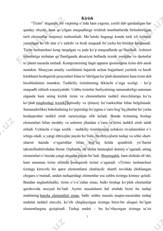 deganda ular orasidagi va ularning xususiyatlari o’rtasidagi aloqalar majmuiga ega bo’lgan, ya’ni bir-biriga chambarchas bog’langan qismlardan iborat butun bir ob’ektlar majmuasi tushuniladi. bunday ta’rifdagi tizimga quyidagilarni misol qilib keltirish mumkin: detallar va tutashtiruvchi qurilmalardan yig’ilgan mashina; xujayralarning butun majmuini tashkil etuvchi tirik organizm; turli resurslar, bir-biri bilan bog’langan ko’plab ishlab chiqarish jarayonlari va kishilar jamoalari yaxlitligida yuzaga kelgan korxonalar va hokazo. bunday hollarda ob’ektlar(qismlar) yagona tizim sifatida ishlaydi, ya’ni har bir ob’ekt, kenja tizimlar, umumiy tizim oldidagi yagona maqsad uchun harakat qiladi.«tizim»ni aniqlashga quyidagi atamalar kiradi: «ob’ektlar», «alo-qalar», «xususiyatlar».ob’ektlar – tizimning bir bo’lagi yoki komponentlari bo’lib, jismoniy, matematik o’zgaruvchan tenglamalar, qoida va qonunlar, texnologik jarayonlar, axborot jarayonlari, ishlab chiqarish bo’linmalari kabi ko’plab cheklanmagan qismlarga ega. xususiyatlar – bu ob’ektning sifatini ifodalovchi parametrlardir. xususiyat tizimning ma’lum bir o’lchamga ega ob’ektlarini bittalab miqdoriy jihatdan bayon etish imkonini beradi. ob’ektlarning xususiyatlari tizim harakati natijasida o’zgarishi mumkin. aloqalar ob’ektlar va ularning xususiyatlarini tizim jarayonida …