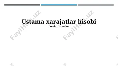 ustama xarajatlar hisobi — PPTX