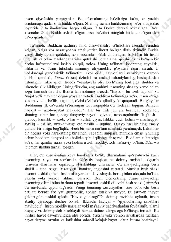fotiga guvoh bo'ladi. bundan qattiq ta'sirlangan shahzoda insoniyatni qiyinchilik va azobdan qutqarish yo'llarini izlash uchun saroyni tashlab ketadi. bu vaqtda u 30 yoshda edi. u beshta rohib bilan qishloqma-qishloq kezib yuradi. shu asnoda siddxartxa bir narsaga amin bo'ldi: bu yo'l uni o'z oldiga qo'ygan maqsad, ya'ni insoniyatni azob-uqubatdan qutqarish sari olib bormaydi va u rohiblar jamoasidan ajraladi. birmuncha vaqt changalzor o'rmonlarda kezib horib charchagach, bir daraxtning tagida dam olish uchun o'tiradi, va o'zicha, to haqiqatni topmaguncha shu erdan turmaslikka qaror qiladi. bu o'tirishning 49 kuni uning qalbidan "sen haqiqatni topding" degan sado keladi. shu paytda uning ko'z oldida butun borliq namoyon bo'ladi. u hamma joyda shoshilish, qayoqqadir intilishni ko'radi: hech bir joyda osudalik yo'q edi. hayot nihoyasiz uzoqlikni ko'zlab o'tib ketayotgan edi. inson aqli etmas bir kuch. trishna – yashash, mavjud bo'lish umidi barchaning tinchini buzar, halok qilar va yana qayta yaratar edi. mana endi budda kimga qarshi kurashish kerakligini …